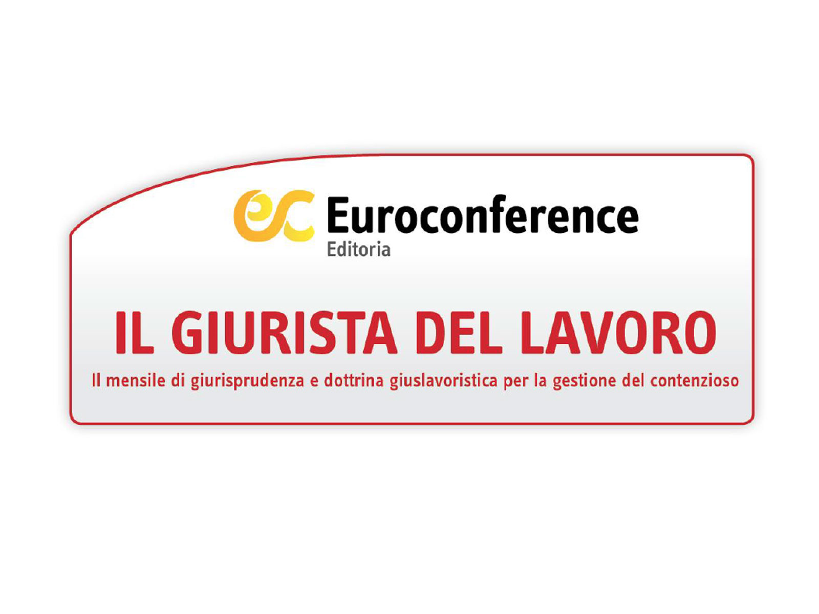 Contributi a «Il giurista del lavoro», mensile di Euroconference